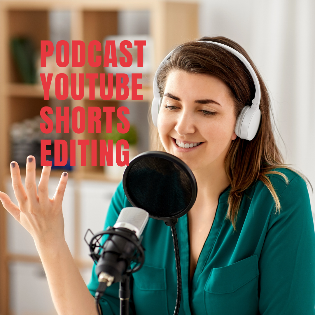 Boost Your Content with Expert Podcast Video Editing and Viral YouTube Shorts Editing